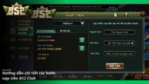Hướng dẫn newbie chi tiết các bước nạp tiền B52 Club 