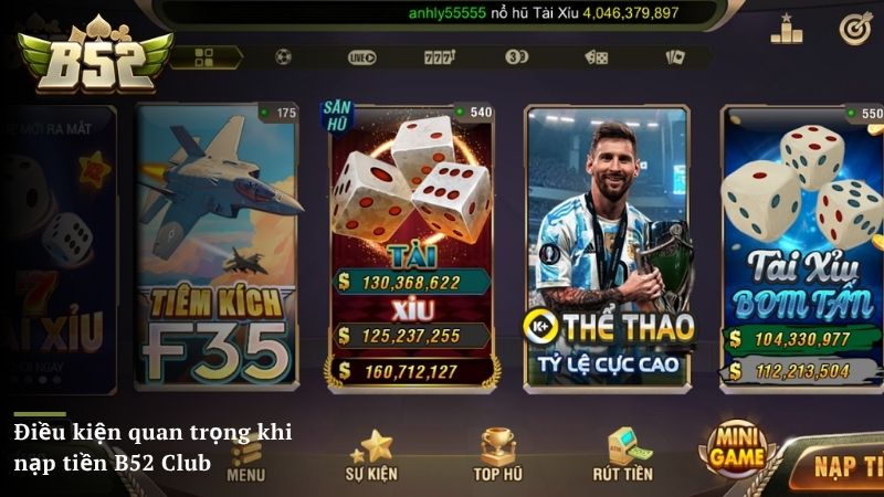 Điều kiện quan trọng cần nắm để có thể nạp tiền B52 Club
