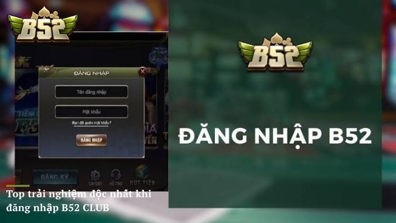 Top trải nghiệm độc nhất khi đăng nhập B52 CLUB thành công