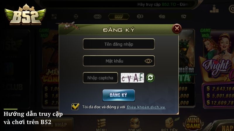 Hướng dẫn truy cập và chơi trên B52
