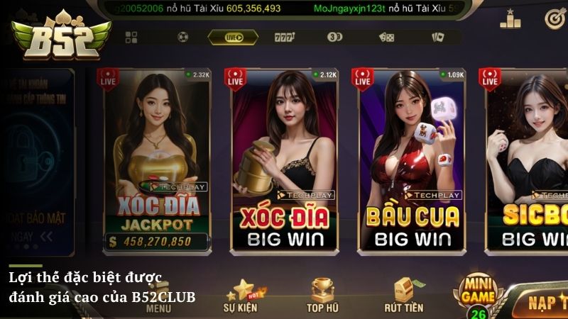 Lợi thế đặc biệt được đánh giá cao của B52CLUB