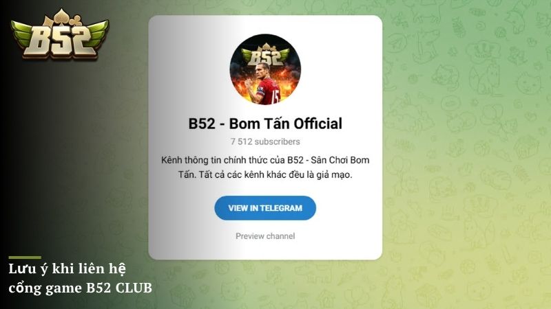 Lưu ý khi liên hệ cổng game B52 CLUB